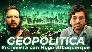 Geopolitica: Entrevista con Hugo Albuquerque.