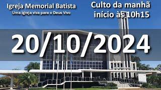 Culto da Manhã 20/10/2024 - 10h15 (horário de Brasília)