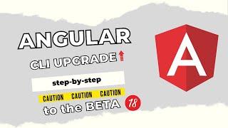 How to update Angular CLI to version 18 Beta on your developer machine