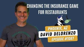 1087: David Delorenzo, Changing the Insurance Game For Restaurants