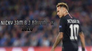 Neymar Jr | Skills & Goals | Nicky Jam & J Balvin - X