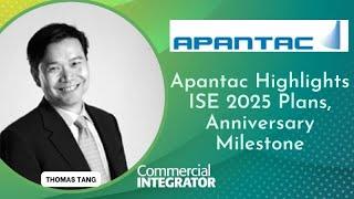 Apantac Highlights ISE 2025 Plans, Anniversary Milestone
