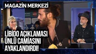 Can Yaman'ın Libido Açıklaması Ünlü Camiasını Ayaklandırdı! | Magazin Merkezi