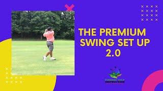 Premium Swing Set Up 2.0: Golf Lessons 2020 | Doc Blade Forensic Golf Instruction