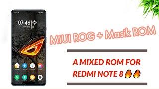 [MIUI 12] MIUI ROG + Masik ROM | A Mixed ROM for Redmi Note 8