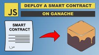 Deploy a Smart Contract on Ganache