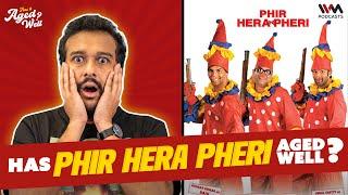 Phir Hera Pheri (Ep. 100!) | Has It Aged Well? ft. @SahilShahcomedy