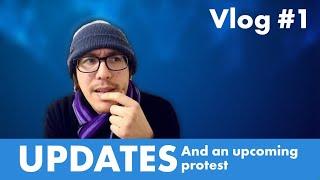 Update Video + An Upcoming Protest?