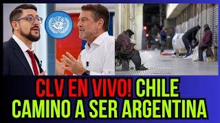 CLV En Vivo! Chile camino a ser Argentina