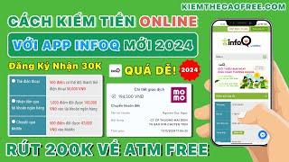 Cách Kiếm Tiền Online 200K Miễn Phí Với App Infoq - App Kiếm Tiền Online Trên Điện Thoại Uy Tín 2024