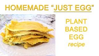 Homemade JUST EGG (Plant Based, Vegan) #egg #justegg #plantbased #vegan #recipe #eggrecipes