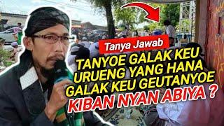 Tanyoe Galak Keu Ureung yang hana galak keu tanyoe | Abiya Jeunieb