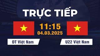  ĐT Việt Nam vs U22 Việt Nam | Thử Nghiệm Thành Công - Nhiều Nhân Tố Mới