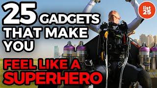 25 Gadgets That Make You Feel Like a Superhero