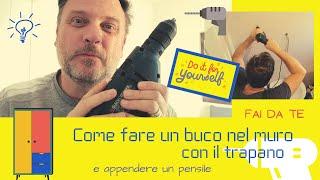 Come fare un buco nel muro con il trapano e appendere un pensile