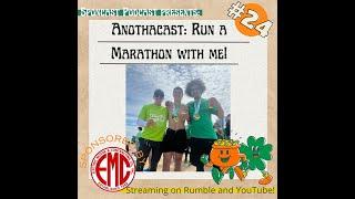 AnothaCast #24 Run a Marathon with me!