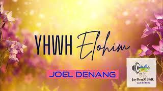 Yahweh Elohim  JayDen MUSIC©Joel Denang  NEW RELEASE 2024