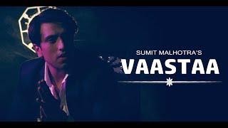 Vaastaa - Cute Love Story Video Song - Sumit Malhotra - Latest Punjabi Song 2019