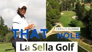 That Hole | La Sella Golf | Carmen Alonso | EP 4