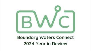 Tuesday Group -- Boundary Waters Connect 2024: A Year in Review