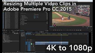 Resizing Multiple Video Clips in Adobe Premiere Pro CC 2015
