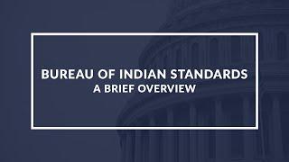 Bureau of Indian Standards (BIS): Understanding the Role of the National Standards Body of India