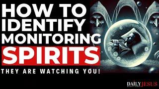 How To IDENTIFY Monitoring Spirits In Your Life (5 CLEAR Signs) - Christian Motivation