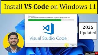 How to Install Visual Studio Code on Windows 11 (UPDATED 2025)