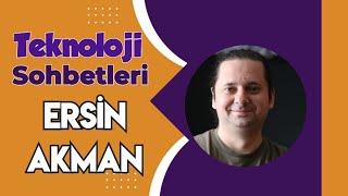 Teknoloji Sohbetleri #3 Konuk: Ersin Akman @EnYeniTeknoloji  @tomacoglu