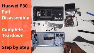 Huawei P30 Disassembly (Full) - Complete Teardown - Step by Step - 2020