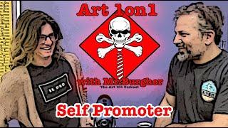 Self Promoter | Art 1on1 with Mr. Burgher | #podcast #artpodcast #art101