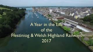 A Year in the Life of the Ffestiniog & Welsh Highland Railways - 2017 introduction