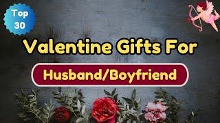 30 Best Valentine's Day Gift Ideas for Husband/Boyfriend | Perfect Valentine's Gifts for Husband