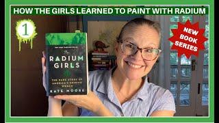 Painting with Poison - Radium Girls 1 #readalong #history #radium #ww1history #ww1 #women #1920s