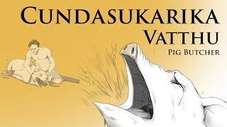 Pig Butcher | Cundasukarika Vatthu | Animated Buddhist Stories