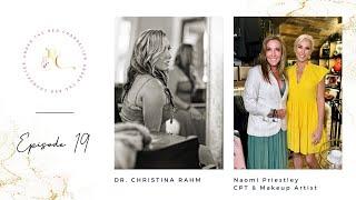 Balancing Life & Business w/ Naomi Priestley | Under The Red Chandelier | Dr. Christina Rahm Ep. 19