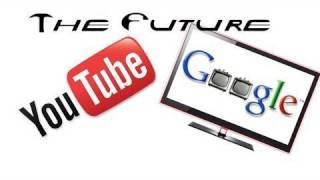The Future Of Youtube / Google TV