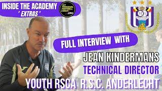 Inside The Academy 'Extras' Interview: Technical Director | R.S.C. Anderlecht, Jean Kindermans