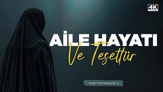 Aile Hayatı ve Tesettür - Tesettür Risalesi 4 /4K