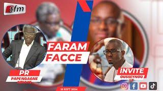 TFM LIVE :  FARAM FACCÉ AVEC PAPE NGAGNE NDIAYE - INVITÉ : OUSSEYNOU LY, MINISTRE PORTE-PAROLE