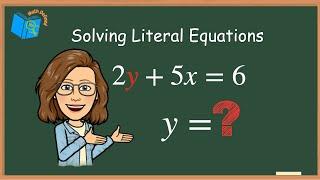 How to Rewrite Equations and Solve Literal Equations for One Variable: A Step-by-Step Guide