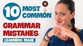 10 Most Common English Grammar Mistakes Learners Make 