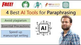 How to paraphrase using AI tools? Best free AI tools for paraphrasing. Rewrite manuscript/Assignment