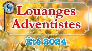 Louanges Adventistes Été 2024 (http://radio.lereste.org)