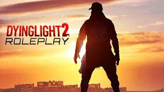 Dying Light 2 ROLEPLAY Announcement — My Goals & RECRUITMENT Requirements For YOU