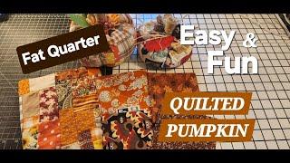 Scrappy Quilted Pumpkin, Fat Quarter Sewing, Fall Sewing Decor, #sewingwithscraps, #fatquarters,#sew