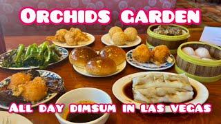 ORCHIDS GARDEN LAS VEGAS | ALL DAY DIMSUM. BEST DIMSUM IN LAS VEGAS.