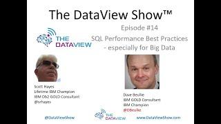 The DataView Show #14: SQL Performance Best Practices - especially for Big Data, guest Dave Beulke