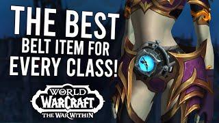 Get This Belt NOW! Biggest Gearing Upgrade For Every Class In 11.1.7 | The War Within