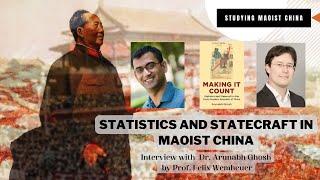 Statistics and Statecraft in Maoist China: An Interview with Arunabh Ghosh by Felix Wemheuer